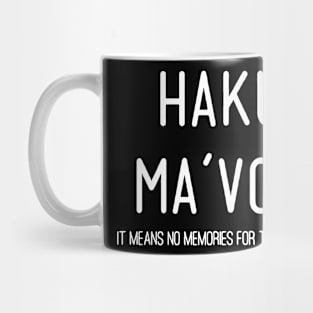 hakuna ma vodka Mug